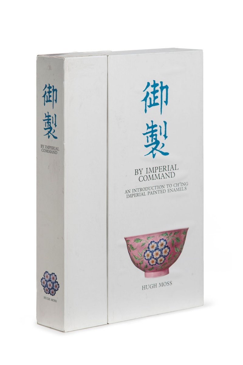 此拍品恕不設退款。 | MOSS, HUGH. BY IMPERIAL COMMAND: AN INTRODUCTION TO CH'ING IMPERIAL PAINTED ENAMELS